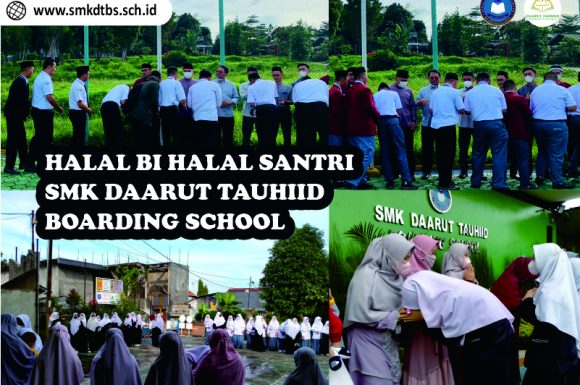 Halal Bi Halal Santri dan Civitas SMK Daarut Tauhiid Boarding School