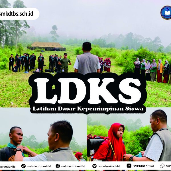 LATIHAN DASAR KEPEMIMPINAN SISWA IST-DT PERIODE 2021-2022 SMK DAARUT TAUHIID BOARDING SCHOOL BANDUNG