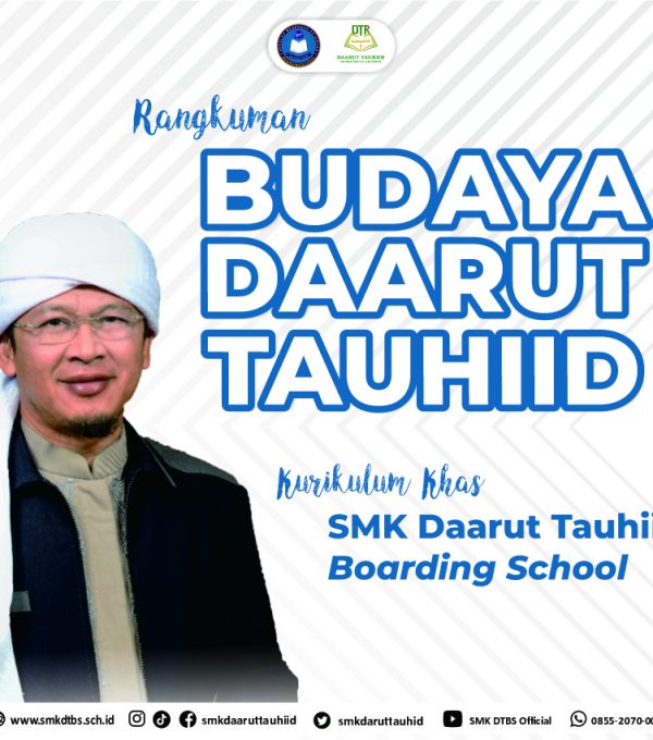 BUDAYA-BUDAYA DAARUT TAUHIID ||  KURIKULUM KHAS SMK DAARUT TAUHIID BOARDING SCHOOL